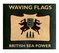 Waving Flags by British Sea Power