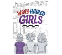 Wavy-Haired Girls: Addie's Sixth Grade Year A1