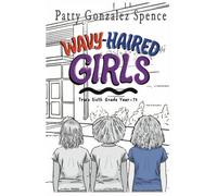 Wavy-Haired Girls: Tria's 6th Grade Year T1