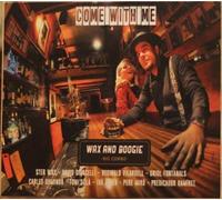 WAX AND BOOGIE BIG COMBO - COME WITH ME
