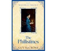 Wax Fruit Trilogy: The Philistines
