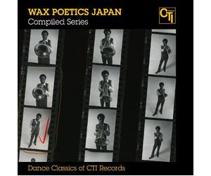 Wax Poetics Japan Series - Dance Classics of Cti Records