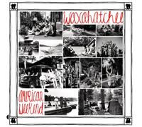 WAXAHATCHEE - AMERICAN WEEKEND