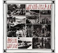 Waxahatchee - American Weekend