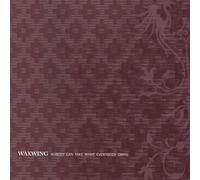 Waxwing - Nobody Can Take What Everybody Owns (White/Gr