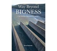 Derek Hoeferlin Way Beyond Bigness: The Need for a Watershed Archite (Tascabile)