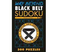 Way Beyond Black Belt Sudoku