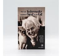 Way Jodorowsky Explained Tarot to His Cat:, The A Tarot Deck, and Practical Wisdom to Understand What Can't be Really Made into Words - 22 full colour tarot cards and 80pp book