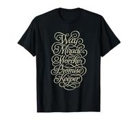 Way Maker Miracle Worker Promise Keeper Maglietta