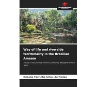Way of life and riverside territoriality in the Brazilian Amazon: A study in the Lontra da Pedreira Community, Macapá/AP (1940 to 2012)