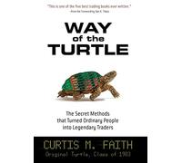 The Way of the Turtle: The Secret Methods That Turned Ordinary People into