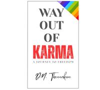 Way Out of Karma: A JOURNEY TO FREEDOM