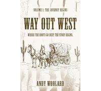 Way Out West - Volume 1: The Journey Begins