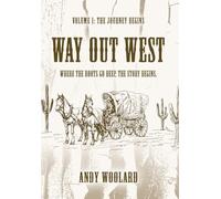 Way Out West - Volume 1: The Journey Begins