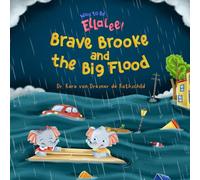 Way to Be, Ellalee!: Brave Brooke and the Big Flood