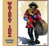 Wayanay Inka - Andean World (UK Import)