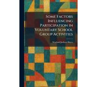 Wayland Jackson Some Factors Influencing Participation in Voluntary (Tascabile)
