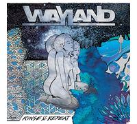 Wayland - Rinse & Repeat
