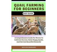 Waylen Bannard Quail Farming for Beginners Easy Guide (Tascabile)