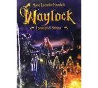 Waylock. I principi di Shirien