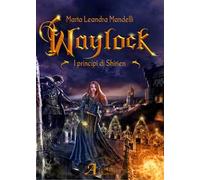 Waylock. I principi di Shirien