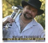 Waylon Thibodeaux Back In My Old Stompin' Grounds (CD)
