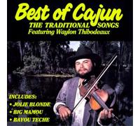Waylon Thibodeaux Best of Cajun: The Traditional Songs (CD) Album