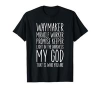 Waymaker Miracle Worker Promessa Custode My Dio Christian Maglietta