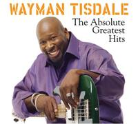 Wayman Tisdale The Absolute Greatest Hits (CD) Album