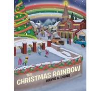 Wayne a Evans The Christmas Rainbow (Tascabile)