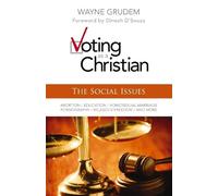 Wayne A. Grudem Voting as a Christian: The Social Issues (Tascabile)
