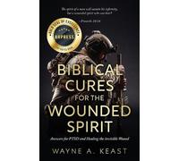 Wayne A Keast Biblical Cures For The Wounded Spirit (Tascabile)
