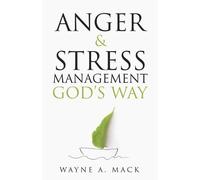 Wayne A. Mack Anger and Stress Management God's Way (Revised) (Tascabile)