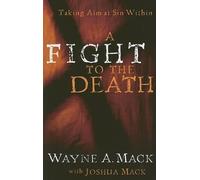 Wayne A. Mack Joshua Mack Fight to the Death, A (Tascabile)