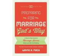 Wayne A. Mack Preparing For Marriage God's Way (Second Edition) (Tascabile)