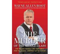 Wayne Allyn Root The Murder of the Middle Class (Copertina rigida)