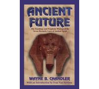Wayne B Chandler Ancient Future (Tascabile)