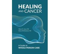 Wayne B Jonas Alyssa McManamon Healing and Cancer (Copertina rigida)