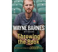 Wayne Barnes Ben Dirs Throwing the Book (Copertina rigida)