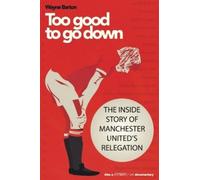 Wayne Barton Too Good to Go Down (Tascabile)
