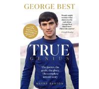 Wayne Barton True Genius: George Best (Tascabile)