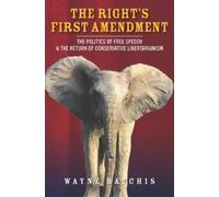 Wayne Batchis The Right's First Amendment (Tascabile)