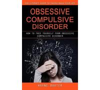 Wayne Baxter Obsessive Compulsive Disorder (Tascabile)