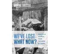 Wayne Baxter We've Lost. What Now? (Tascabile)