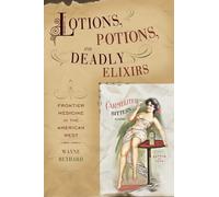 Wayne Bethard Lotions, Potions, and Deadly Elixirs (Tascabile)