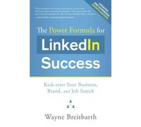 Wayne Breitbarth The Power Formula for LinkedIn Success (Tascabile)