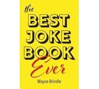 Wayne Brindle The Best Joke Book Ever (Tascabile)