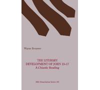 Wayne Brouwer The Literary Development of John 13-17 (Copertina rigida)