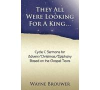 Wayne Brouwer They All Were Looking for a King (Tascabile)