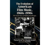 Wayne Byrne Amanda Kr The Evolution of American Film Music, 1960s-1 (Tascabile)